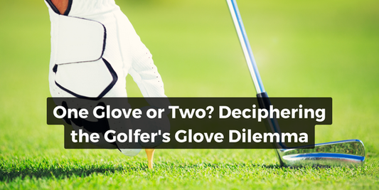 One Glove or Two? Deciphering the Golfer's Glove Dilemma